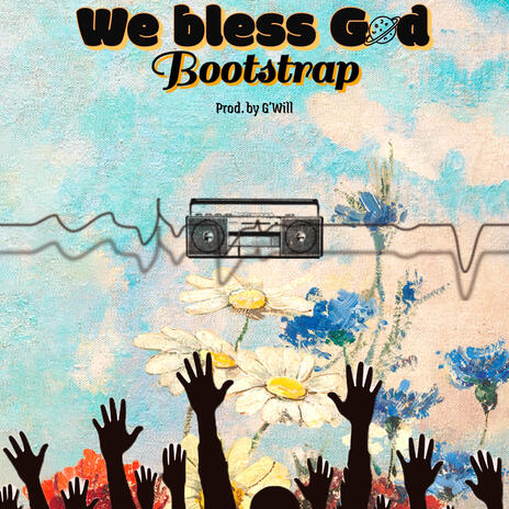 We bless God ft. G'Will | Boomplay Music