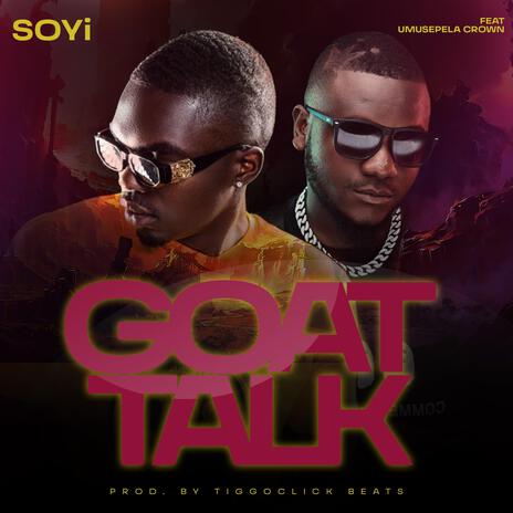 GOAT TALK ft. Umusepela Crown | Boomplay Music