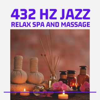 432 Hz Jazz Relax Spa and Massage