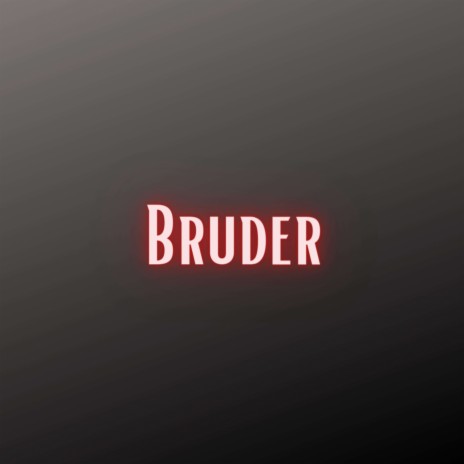 Bruder (Pastiche/Remix/Mashup) | Boomplay Music