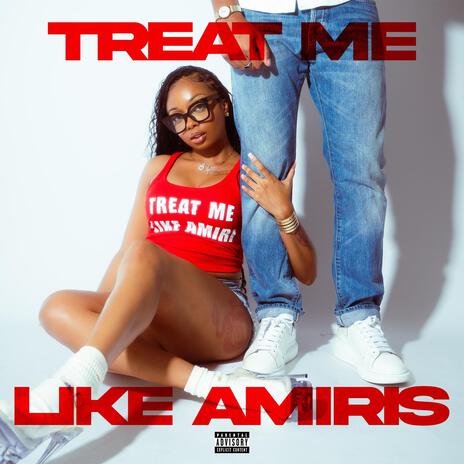 Treat Me Like Amiris | Boomplay Music