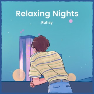 Relaxing Nights