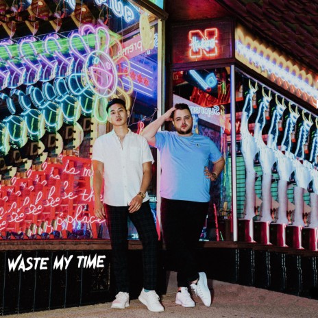 WASTE MY TIME ft. vince glav | Boomplay Music