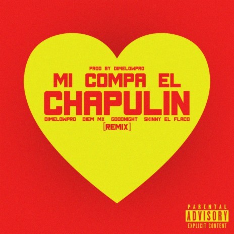 Mi Compa El Chapulin (Remix) ft. GoodNight UV, Skinny el Flaco & DIEM MX