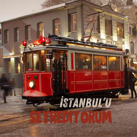 İstanbul'u Seyrediyorum