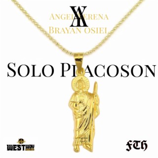Solo Placoson ft. Brayan Osiel lyrics | Boomplay Music