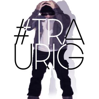 #traurig