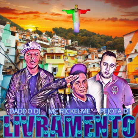 Livramento ft. Mc Rickelme & Pejota DJ | Boomplay Music