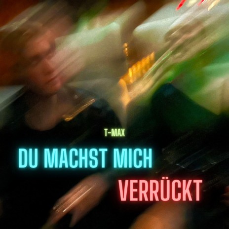 DU MACHST MICH VERRÜCKT | Boomplay Music