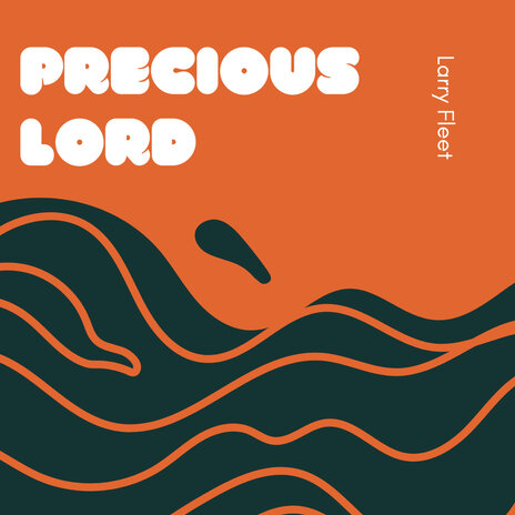 Precious Lord | Boomplay Music