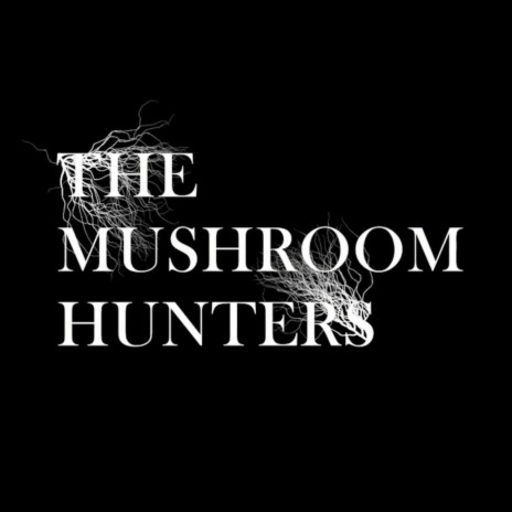 The Mushroom Hunters (Original Soundtrack)