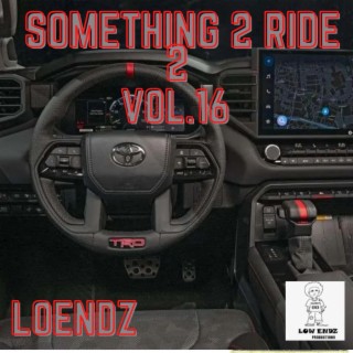 Something 2 Ride 2 V16