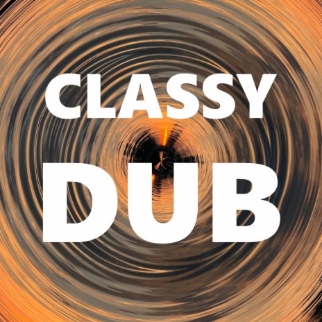 Classy Dub | Boomplay Music