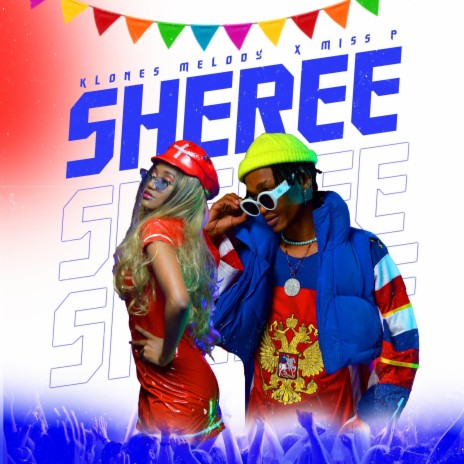 SHEREE (feat. Miss P) | Boomplay Music