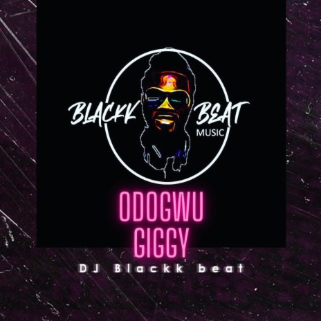 Odogwu Giggy | Boomplay Music