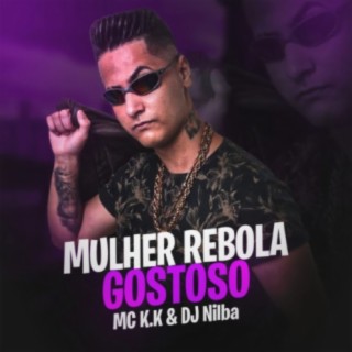 MULHER REBOLA GOSTOSO - REMIX BREGA FUNK