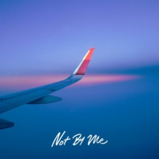 Not by Me
