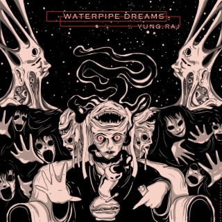 WaterPipe Dreams