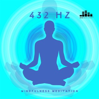 432 hz: Mindfulness Meditation – Solar Plexus and Root Chakra Activation, Relaxation Time and Clearing Frequency