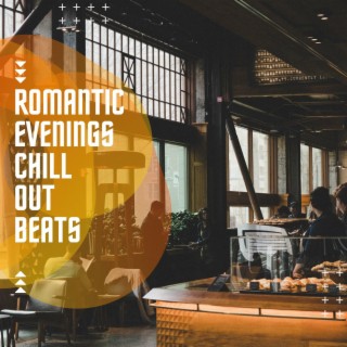 Romantic Evenings Chill out Beats