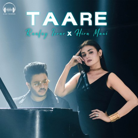 Taare ft. Hussain Ajani & Hira Mani | Boomplay Music