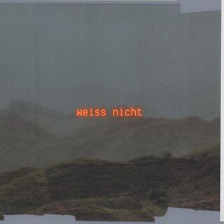 weiss nicht lyrics | Boomplay Music