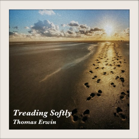 Treading Softly