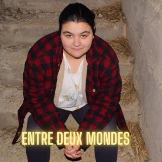 Entre Deux Mondes (Entre Dos Mundos)