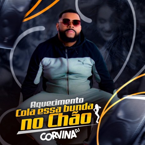 Aquecimento Cola Essa Bunda no Chão | Boomplay Music