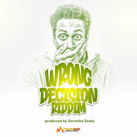 Wrong Decision | Boomplay Music