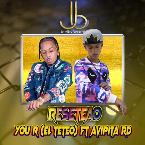 Reseteao ft. You R El Teteo | Boomplay Music