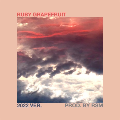 Ruby Grapefruit (2022 Ver.)