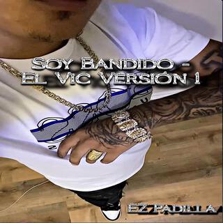 Soy Bandido (El Vic V1) ezpadilla