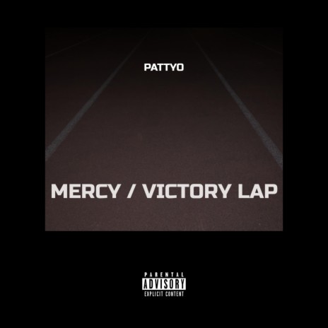 Mercy / Victory Lap