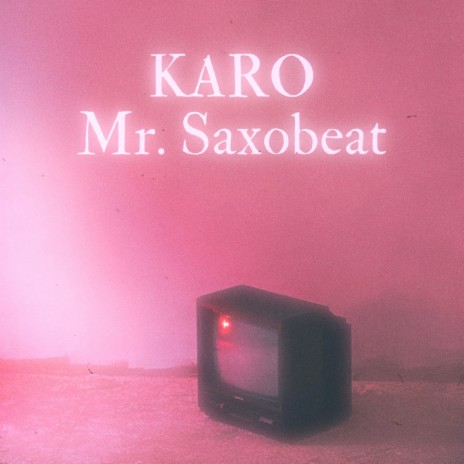 Mr. Saxobeat (Acoustic) | Boomplay Music