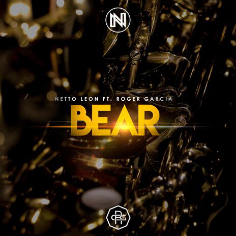 Bear ft. Roger Garcia | Boomplay Music