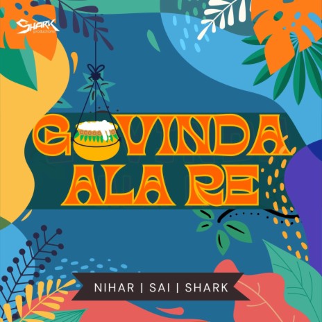 Govinda Ala Re ft. Sai Godbole & Nihar Shembekar