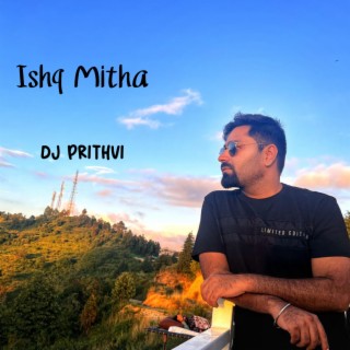 Ishq Mitha (Special Version)