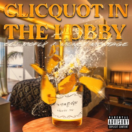 Clicquot in the Lobby ft. Money Montage | Boomplay Music