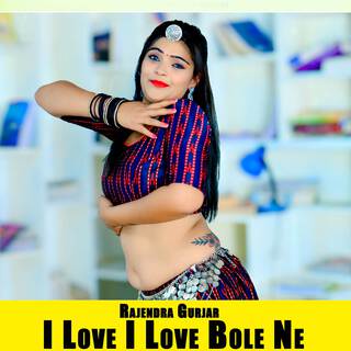 I Love I Love Bole Ne