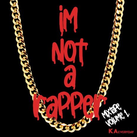 I'm Not A Rapper | Boomplay Music