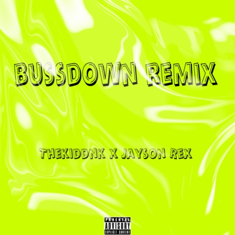 Bussdown (Jayson Rex Remix) ft. Jayson Rex | Boomplay Music