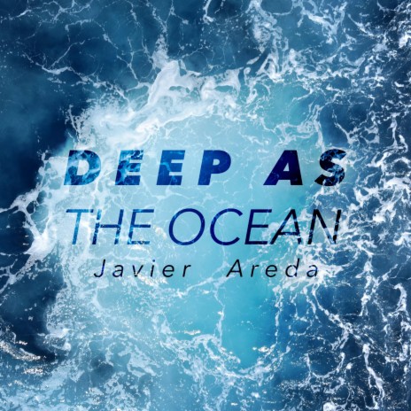 Deep as the Ocean | Boomplay Music