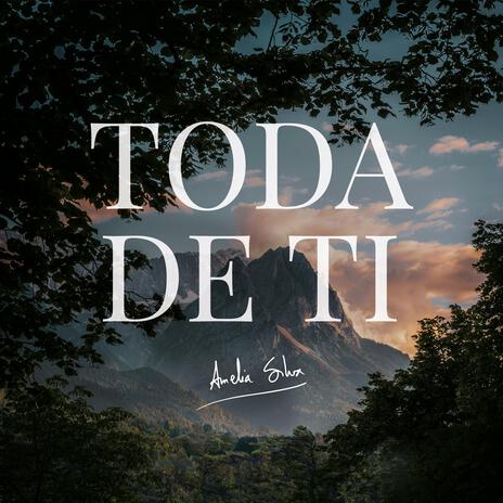 Toda de ti | Boomplay Music