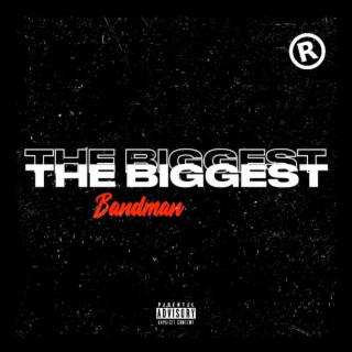 The Biggest