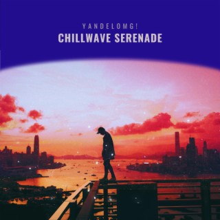 Chillwave Serenade