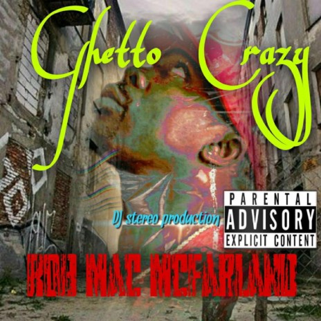 Ghetto Crazy | Boomplay Music