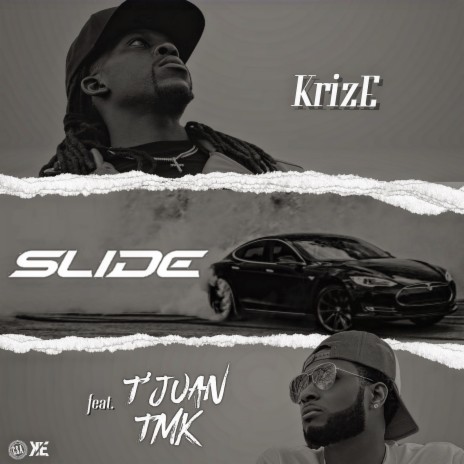 Slide ft. T'Juan TMK & Mr.CSA2k | Boomplay Music