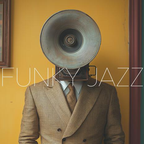 Funky Jazz | Boomplay Music