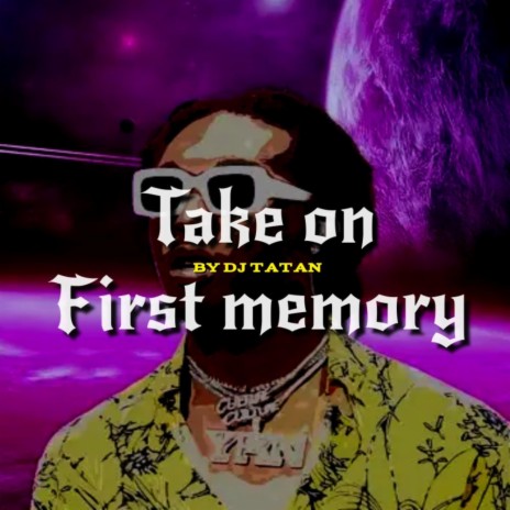 Take on | First memory | Boomplay Music